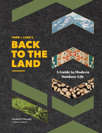 Farm + Land’s Back to the Land