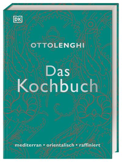 Das Kochbuch: mediterran - orientalisch - raffiniert. 140 Rezepte des Londoner Starkochs, abwechslungsreich und garantiert außergewöhnlich