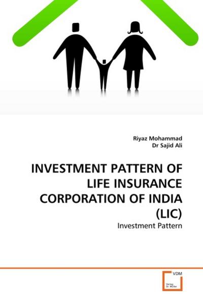 INVESTMENT PATTERN OF LIFE INSURANCE  CORPORATION OF INDIA (LIC)