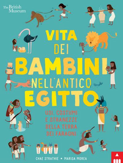 Vita dei bambini nell’antico Egitto. Usi, costumi e stranezze nella terra dei faraoni