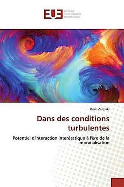 Dans des conditions turbulentes