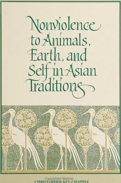 Nonviolence to Animals, Earth, and Self in Asian Traditions