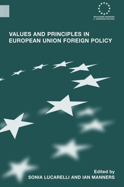 Values and Principles in European Union Foreign Policy