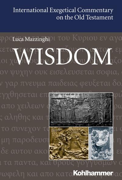 Wisdom: Englischsprachige Übersetzungsausgabe (International Exegetical Commentary on the Old Testament (IECOT))