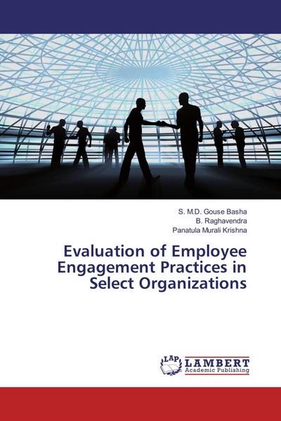 Evaluation of Employee Engagement Practices in Select Organizations