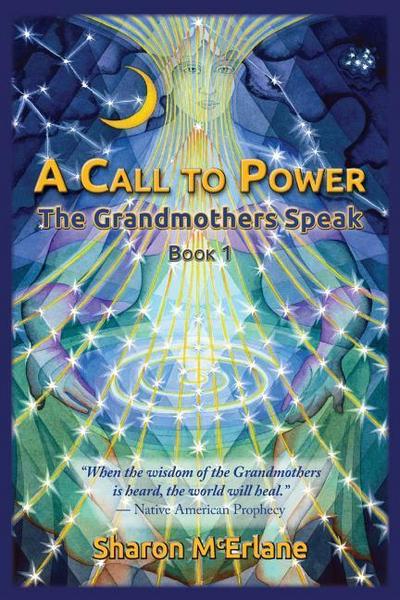A Call to Power: The Grandmothers Speak