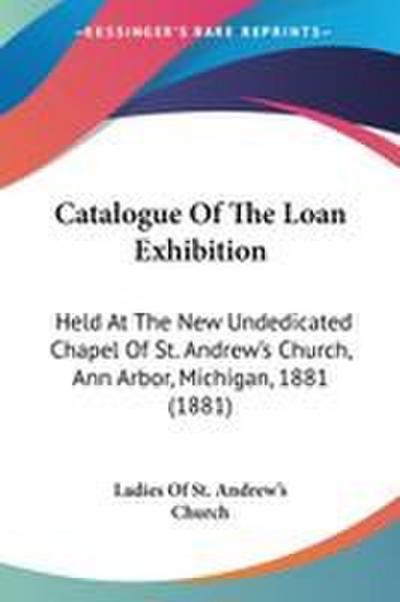 Catalogue Of The Loan Exhibition