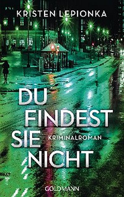 Du findest sie nicht