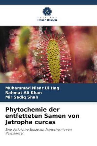 Phytochemie der entfetteten Samen von Jatropha curcas