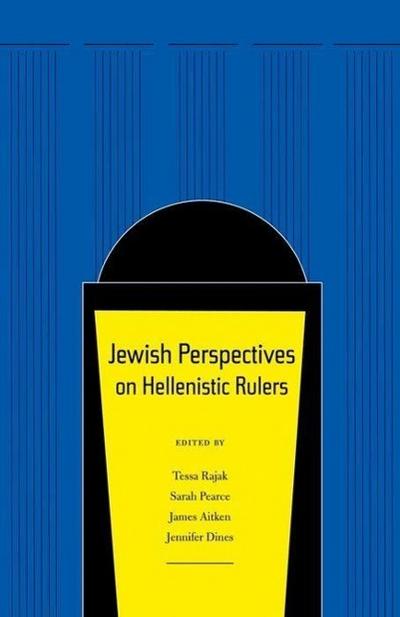 Jewish Perspectives on Hellenistic Rulers