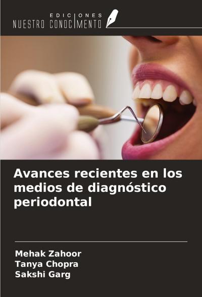 Avances recientes en los medios de diagnóstico periodontal