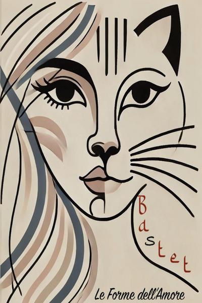 Bastet. Le forme dell’amore