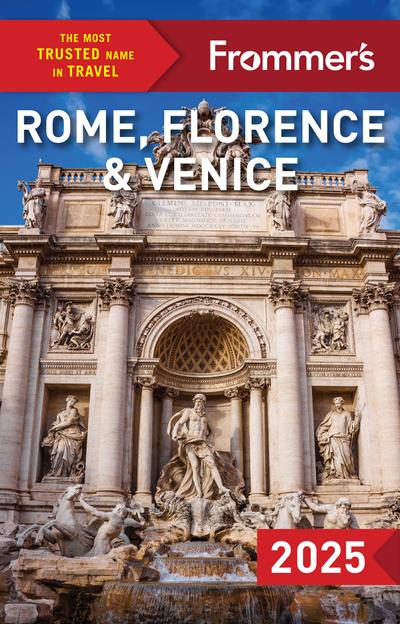 Frommer’s Rome, Florence and Venice 2025