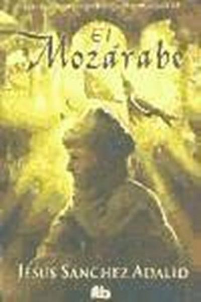 El mozárabe (B DE BOLSILLO MAXI)