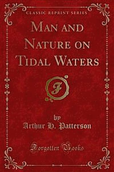 Man and Nature on Tidal Waters