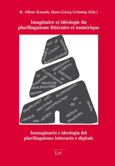 Imaginaire et idéologie du plurilinguisme littéraire et numérique