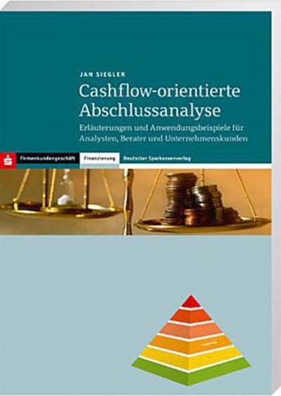 Cashflow-orientierte Abschlussanalyse - Jan Siegler