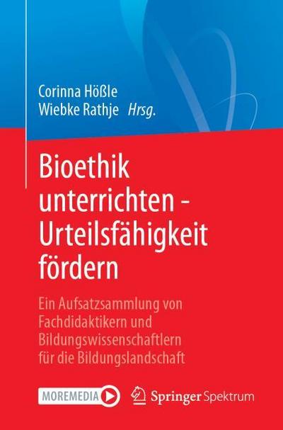 Bioethik unterrichten - Urteilsfähigkeit fördern