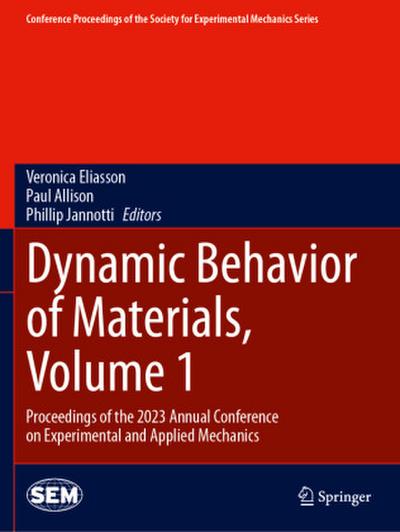 Dynamic Behavior of Materials, Volume 1