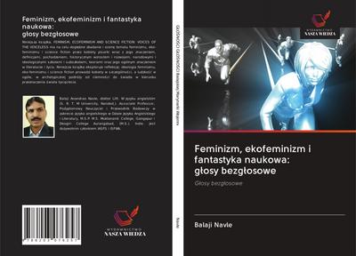 Feminizm, ekofeminizm i fantastyka naukowa: g¿osy bezg¿osowe