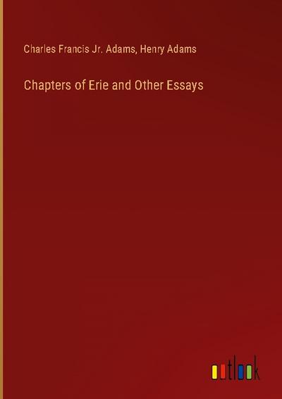 Chapters of Erie and Other Essays