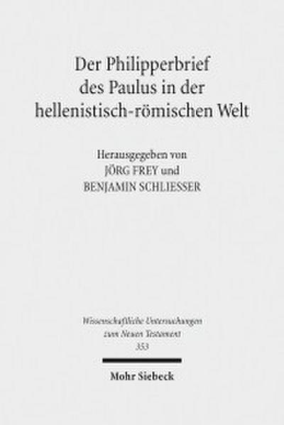 Der Philipperbrief des Paulus in der hellenistisch-römischen Welt