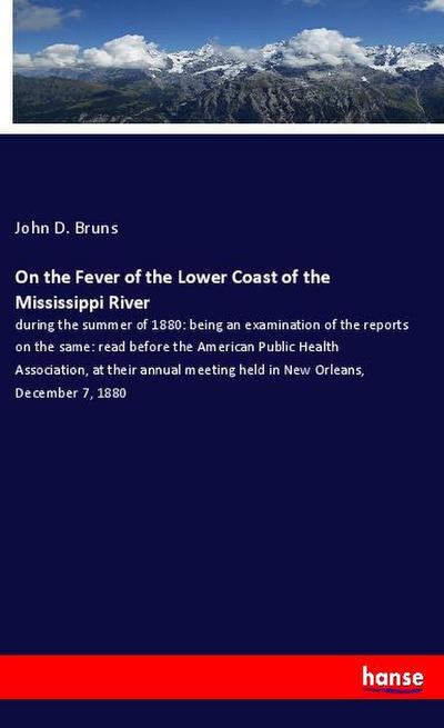 On the Fever of the Lower Coast of the Mississippi River