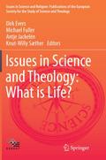 Issues in Science and Theology: What is Life?