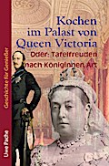 Kochen im Palast von Queen Victoria
