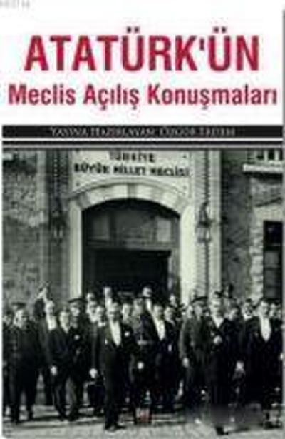 Atatürkün Meclis Acilis Konusmalari