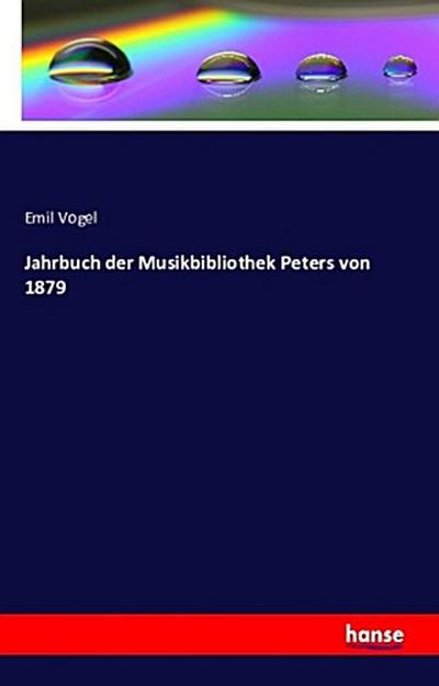 Jahrbuch der Musikbibliothek Peters von 1879