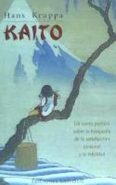 Kaito : un canto poético sobre la búsqueda de la satisfacción personal y la felicidad
