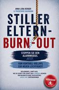Stiller Eltern-Burn-out: Vom Kontroll-Kollaps zur 
