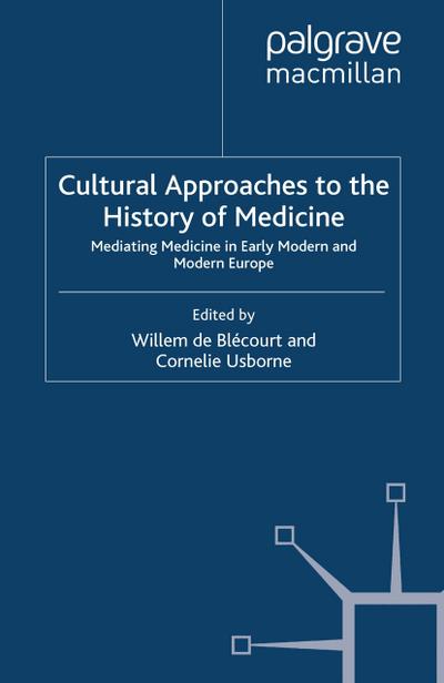 Cultural Approaches to the History of Medicine