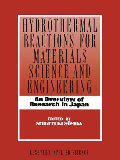 Hydrothermal Reactions for Materials Science and Engineering