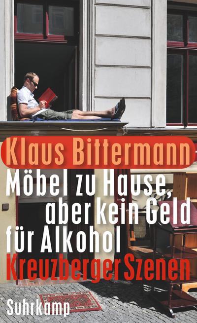 Möbel zu Hause, aber kein Geld für Alkohol: Kreuzberger Szenen (suhrkamp taschenbuch)