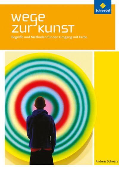 Begriffe und Methoden für den Umgang mit Farbe