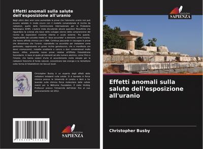 Effetti anomali sulla salute dell’esposizione all’uranio