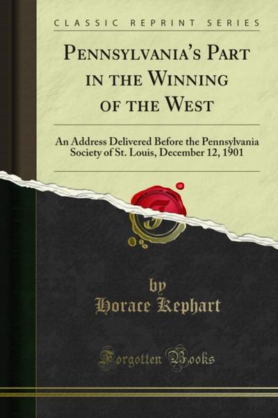 Pennsylvania’s Part in the Winning of the West