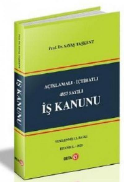 Aciklamali Ictihatli 4857 Sayili Is Kanunu