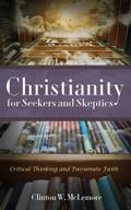 Christianity for Seekers and Skeptics