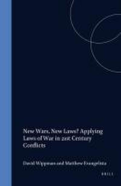 NEW WARS NEW LAWS APPLYING LAW