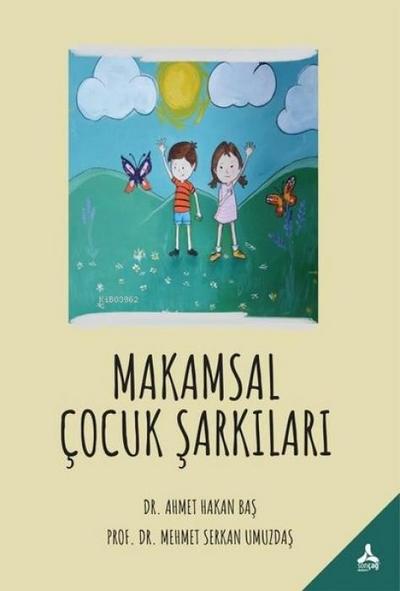 Makamsal Cocuk Sarkilari