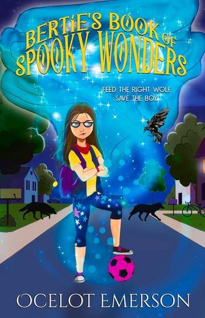 Bertie’s Book of Spooky Wonders