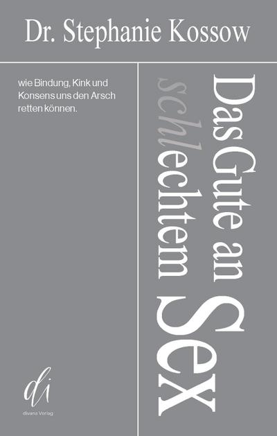 Das Gute an (schl)echtem Sex