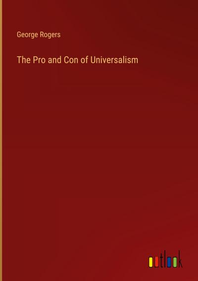 The Pro and Con of Universalism