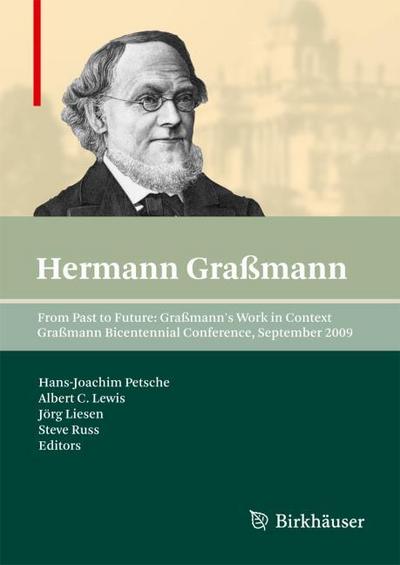 From Past to Future: Graßmann’s Work in Context