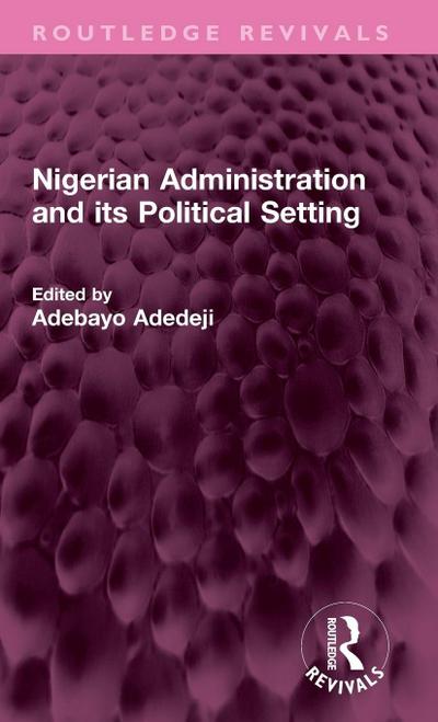 Nigerian Administration and its Political Setting