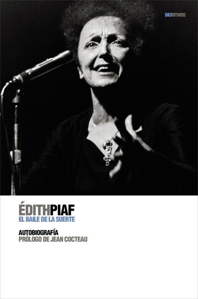 Cocteau, J: Édith Piaf : el baile de la suerte
