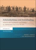 Arbeitsrhythmus und Anstaltsalltag